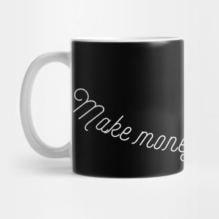 Motivational business make money design Mug